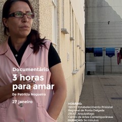 Documentário  3 Horas  para amar De Patrícia Nogueira