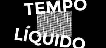 Exposição<br/> “TEMPO LÍQUIDO<br/> Um diálogo de vídeos das coleções<br/> Maria & Armando Cabral<br/> e Cal Cego.”