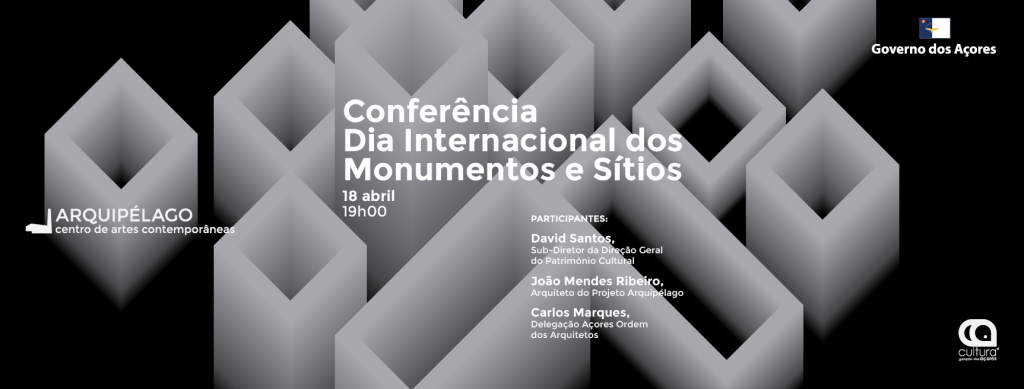 Conferência <br/> Dia Internacional dos  <br/> Monumentos e Sítios