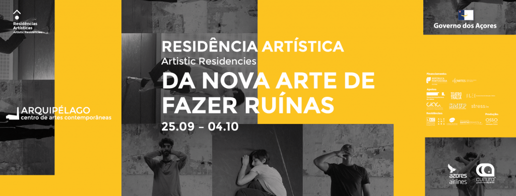 Artistic Residencies <br/> Da Nova Arte de Fazer Ruínas