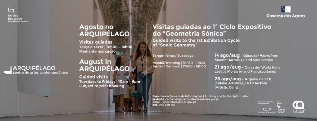 August at Arquipélago </br> GUIDED VISITS