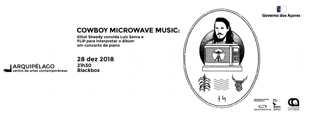 COWBOY MICROWAVE MUSIC: </br> Elliot Sheedy invites Luís Senra and FLiP