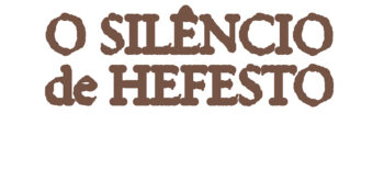 O Silêncio de Hefesto